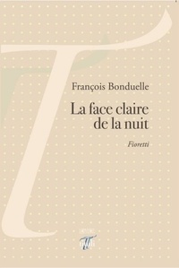 Téléchargement de manuels Rapidshare La face claire de la nuit  par François Bonduelle