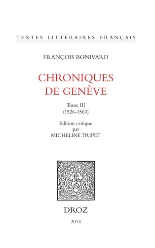 Chroniques de Genève. Tome 3 (1526-1563)