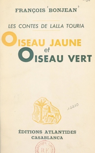 Oiseau jaune et oiseau vert. Les contes de Lalla Touria