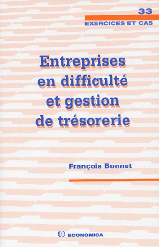 François Bonnet - Entreprises En Difficulte Et Gestion De Tresorerie.