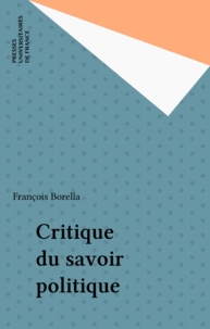 François Borella - Critique du savoir politique.