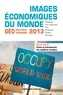 François Bost et Laurent Carroué - Images économiques du monde 2013 - Crises et basculements des équilibres mondiaux.