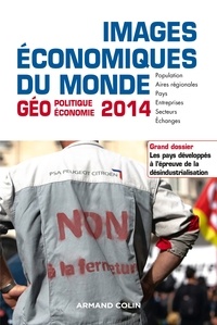 François Bost et Laurent Carroué - Images économiques du monde 2014 - Les pays développés à l'épreuve de la désindustrialisation.