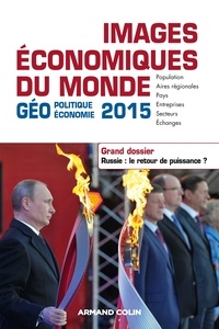 François Bost et Laurent Carroué - Images économiques du monde 2015 - Dossier. Russie : le retour de puissance ?.
