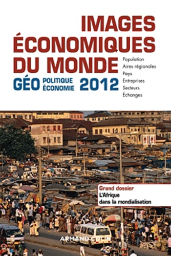 Images économiques du monde. Géoéconomie-géopolitique  Edition 2012