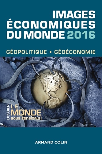 Images économiques du monde. Géoéconomie-géopolitique  Edition 2016