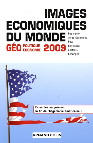 Images économiques du monde. Géoéconomie-géopolitique  Edition 2009