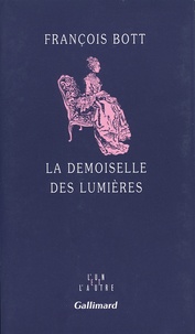 François Bott - La Demoiselle Des Lumieres.