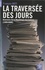 La traversée des jours. Souvenirs de la République des Lettres (1958-2008) - Occasion