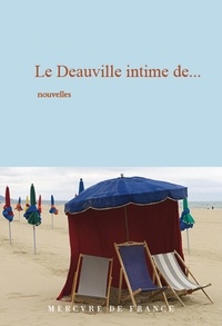 François Bott et Vanessa Schneider - Le Deauville intime de….
