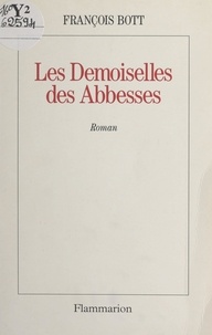 François Bott - Les demoiselles des Abbesses.