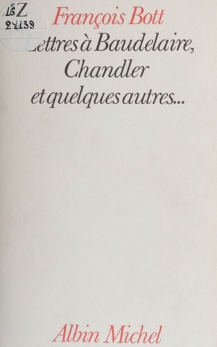 Lettres à Baudelaire, Chandler et quelques autres