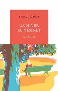 François Bott - Un hiver au Vésinet.