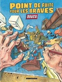 François Boucq - Point de fuite pour les braves.