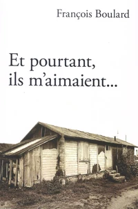 Et pourtant ils m'aimaient