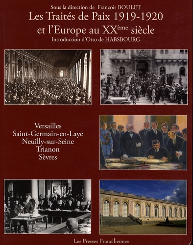 François Boulet - Les traités de paix de 1919-1920 et l'Europe au XXe siècle.