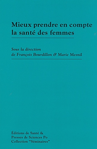 François Bourdillon et Marie Mesnil - Mieux prendre en compte la santé des femmes.