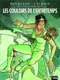 François Bourgeon et Claude Lacroix - Le cycle de Cyann Tome 5 : Les couloirs de l'entretemps.
