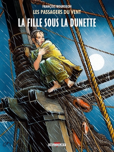 Les Passagers du Vent Tome 1 La fille sous la dunette