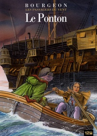 François Bourgeon - Les Passagers du Vent Tome 2 : Le Ponton.