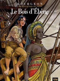 François Bourgeon - Les Passagers du Vent Tome 5 : Le Bois d'Ebène.