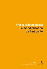 François Bourguignon - La mondialisation de l'inégalité.