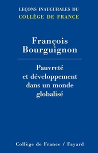 François Bourguignon - Pauvreté et développement dans un monde globalisé.