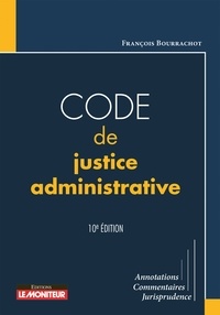 François Bourrachot - Code de justice administrative.
