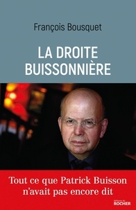 François Bousquet - La droite buissonnière.