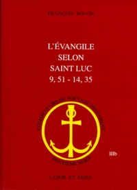 François Bovon - L'EVANGILE SELON SAINT-LUC  9,51-14,35.