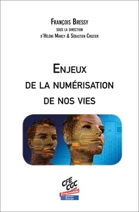François Bressy - Enjeux de la numérisation de nos vies.