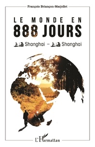 François Briançon-Marjollet - Le monde en 888 jours - Shanghai - Shanghai.