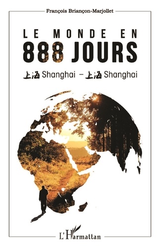 Le monde en 888 jours. Shanghai - Shanghai