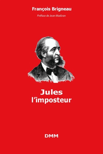 François Brigneau - Jules l'imposteur.