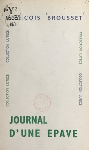 François Brousset - Journal d'une épave.
