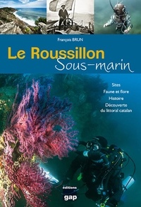 François Brun - Le Roussillon sous-marin.