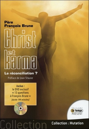 François Brune - Christ et karma - La réconciliation ?. 1 DVD