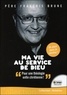 François Brune - Ma vie au service de Dieu - Pour un retour à une théologie chrétienne.