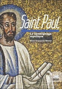 François Brune - Saint Paul - Le témoignage mystique.