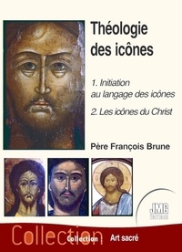 François Brune - Théologie des icônes.