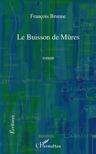 François Brunne - Le buisson de mûres.