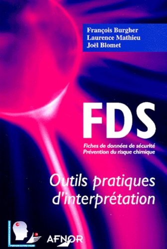 François Burgher - FDS : outils pratiques d'interprétation - Fiches de données de sécurité, Prévention du risque chimique.
