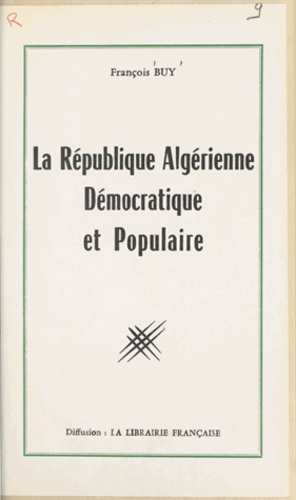 La république algérienne, démocratique et populaire