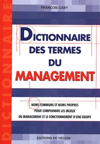 François Caby - Dictionnaire Des Termes Du Management.
