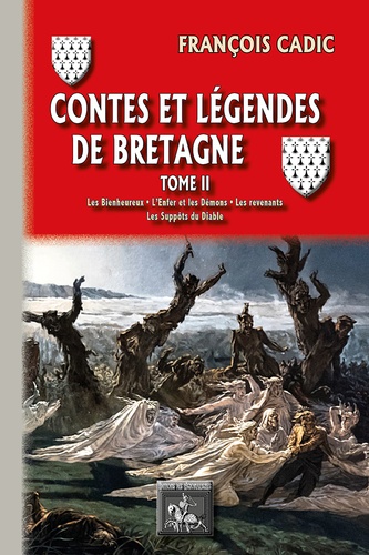 Contes et légendes de Bretagne Tome 2 Les bienheureux ; L'enfer et les demons ; Les revenants ; Les suppôts du diable