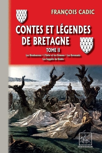 Contes et légendes de Bretagne Tome 2 Les bienheureux ; L'enfer et les demons ; Les revenants ; Les suppôts du diable