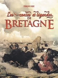 François Cadic - Les contes et légendes de Bretagne.