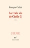François Caillat - La vraie vie de Cécile G..