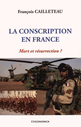 François Cailleteau - La conscription en France - Mort et résurrection ?.