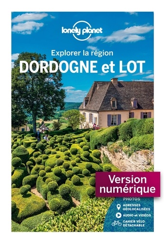 Dordogne et Lot. Avec 1 cahier vélo détachable 3e édition